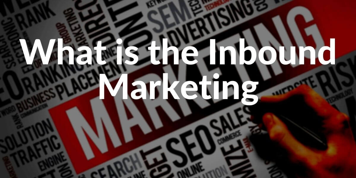 What is Inbound Marketing