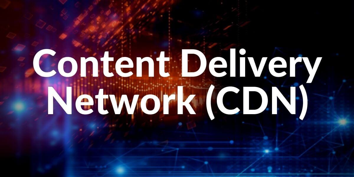 Content Delivery Network (CDN) Ultimate Guideline Holistic SEO