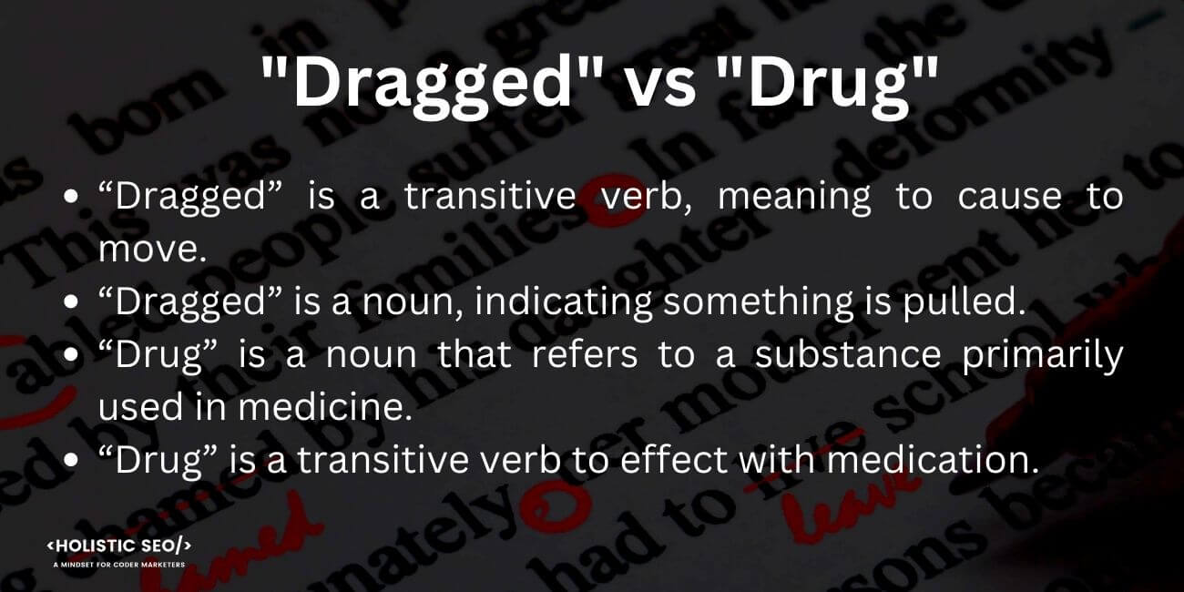 Dragged vs Drug