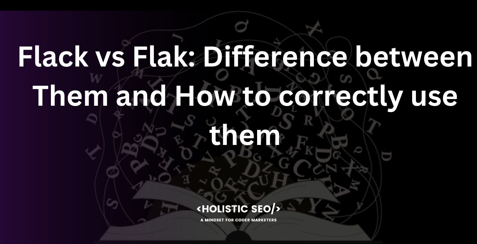 flack vs flack difference between them and how to correctly use
