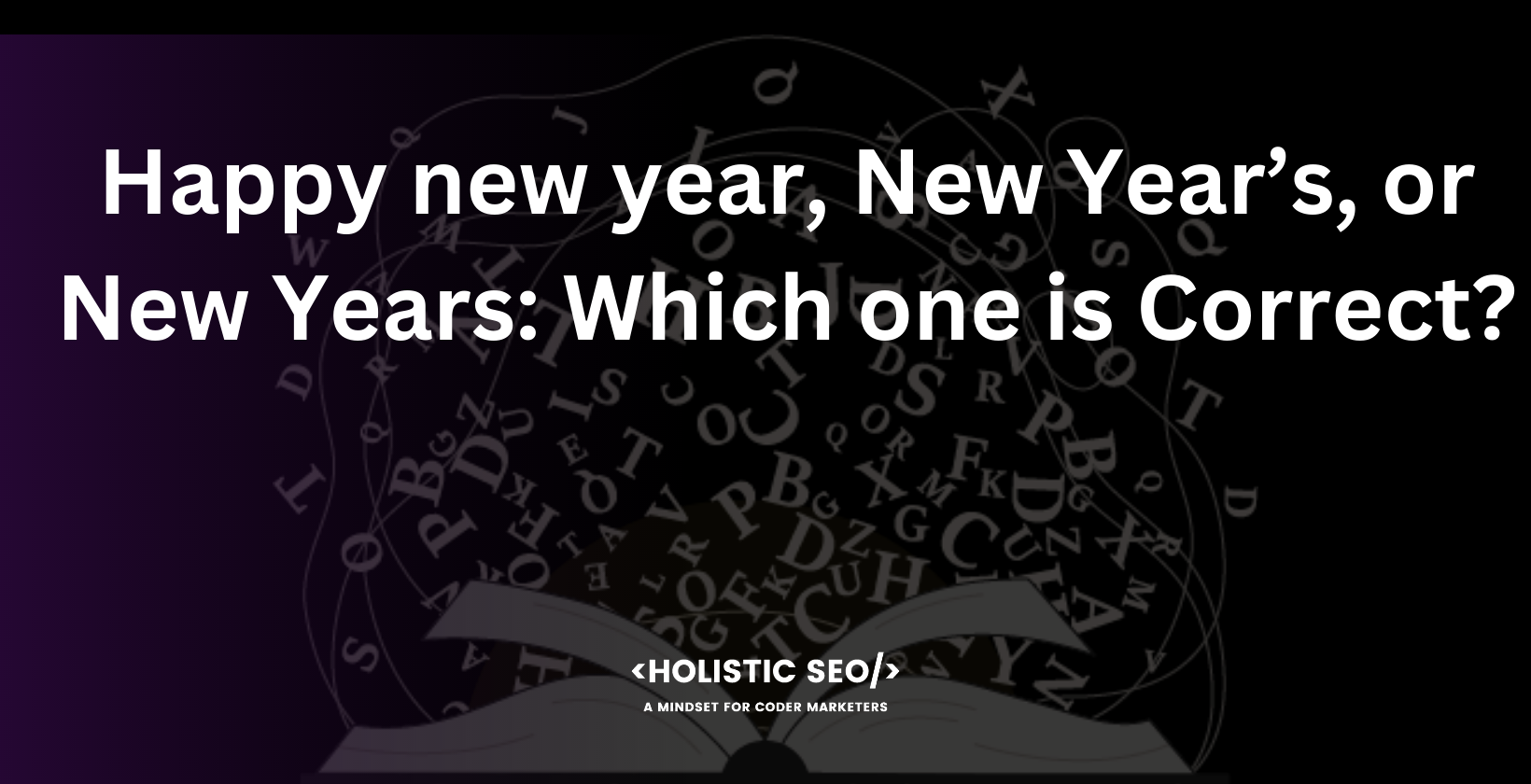 happy new year, new years difference between them and how to correctly use
