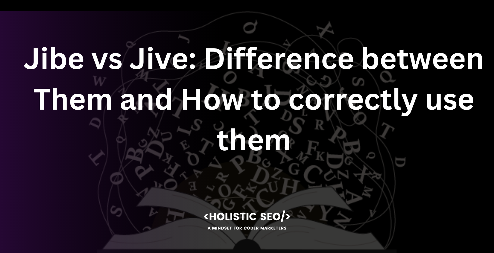 jibe vs jive difference between them and how to correctly use
