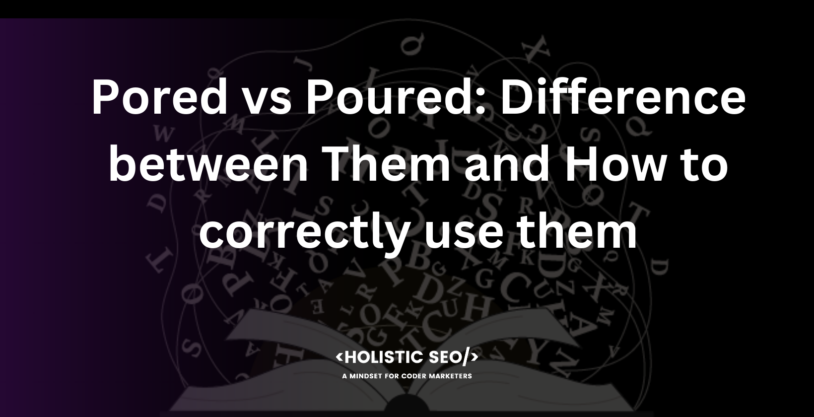 pored vs poured difference between them and how to correctly use
