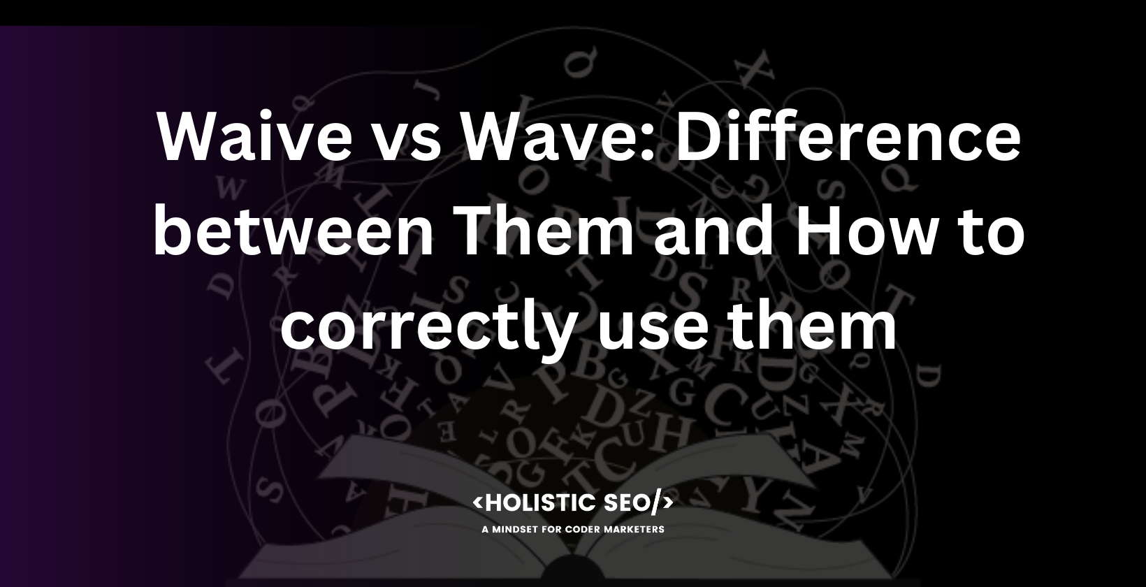 waive vs wave difference between them and how to correctly use