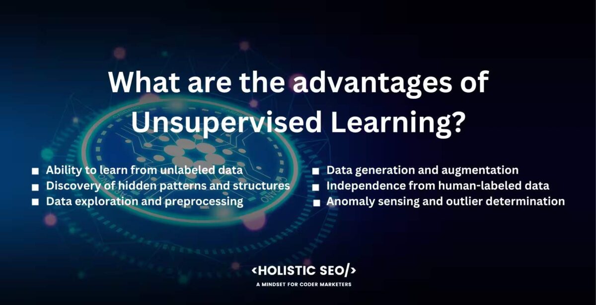 Whar are the advantages of unsupervised learning What are the advantages of Unsupervised Learning
Ability to learn from unlabeled data, Discovery of hidden patterns and structures, Data exploration and preprocessing, Data generation and augmentation, Independence from human-labeled data, Anomaly sensing and outlier determination