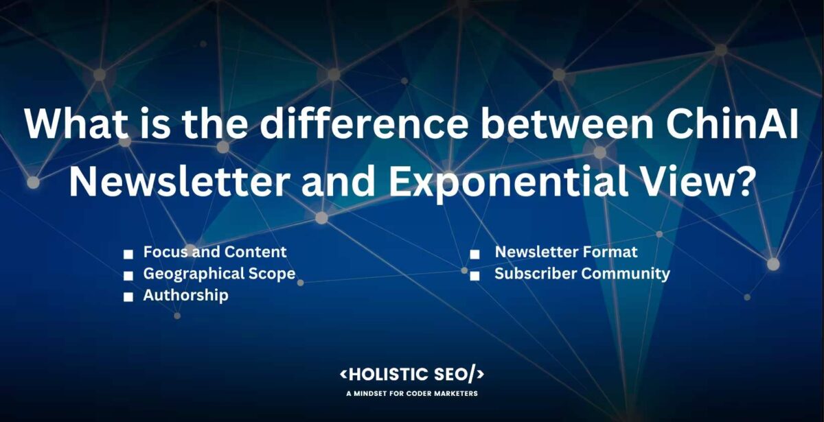 What is the difference between ChinAI Newsletter and Exponential view What is the difference between ChinAI Newsletter and Exponential view?
Focus and content, Geographical Scope, Authorship, Newsletter Format, Subscriber Community.