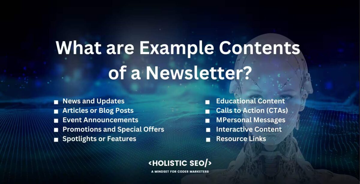 what are example contents of a newsletter what are example contents of a newsletter
News and Updates, articles or blog posts, event announcements, promotions and special offers, spotlights or features, educational content, calls to action(CTAs), Personal messages, interactive content, resource links