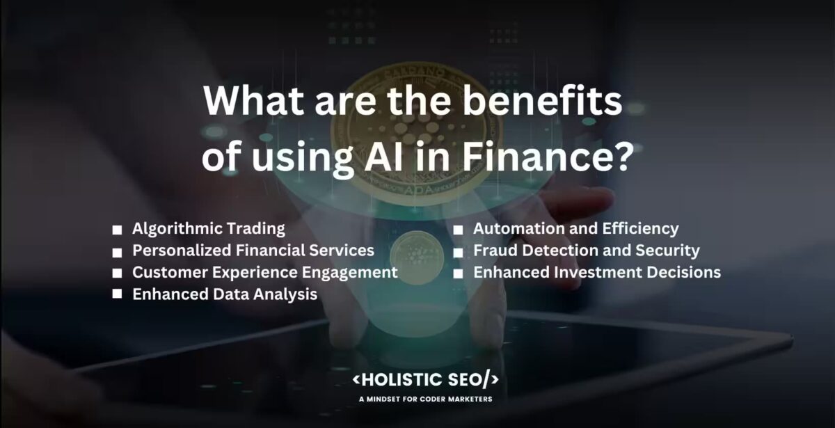 what are the benefits of using AI in Finance The application of artificial intelligence (AI) in finance has transformed the financial services sector, from algorithmic trading that maximizes trade execution and profitability to tailored financial services that address specific needs.