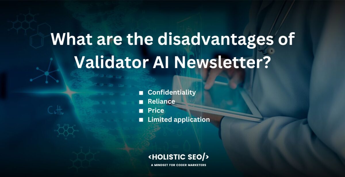 what are the disadvantages of validator ai newsletter what are the disadvantages of validator ai newsletter
Confidentiality: Security and privacy of data are issues when using any third-party service, especially when validating sensitive or private information. It is essential to carefully check the platform's privacy policy and data management procedures before using the service.
Reliance: Users depend on Validator AI for their data validation requirements, there is a danger if the service is interrupted or has downtime.
Price: The subscription is free, but the service is not. Small organizations and individual users find the price levels unaffordable.
Limited application: It is not appropriate for applications involving more complex data processing because Validator AI is primarily concerned with data validation.